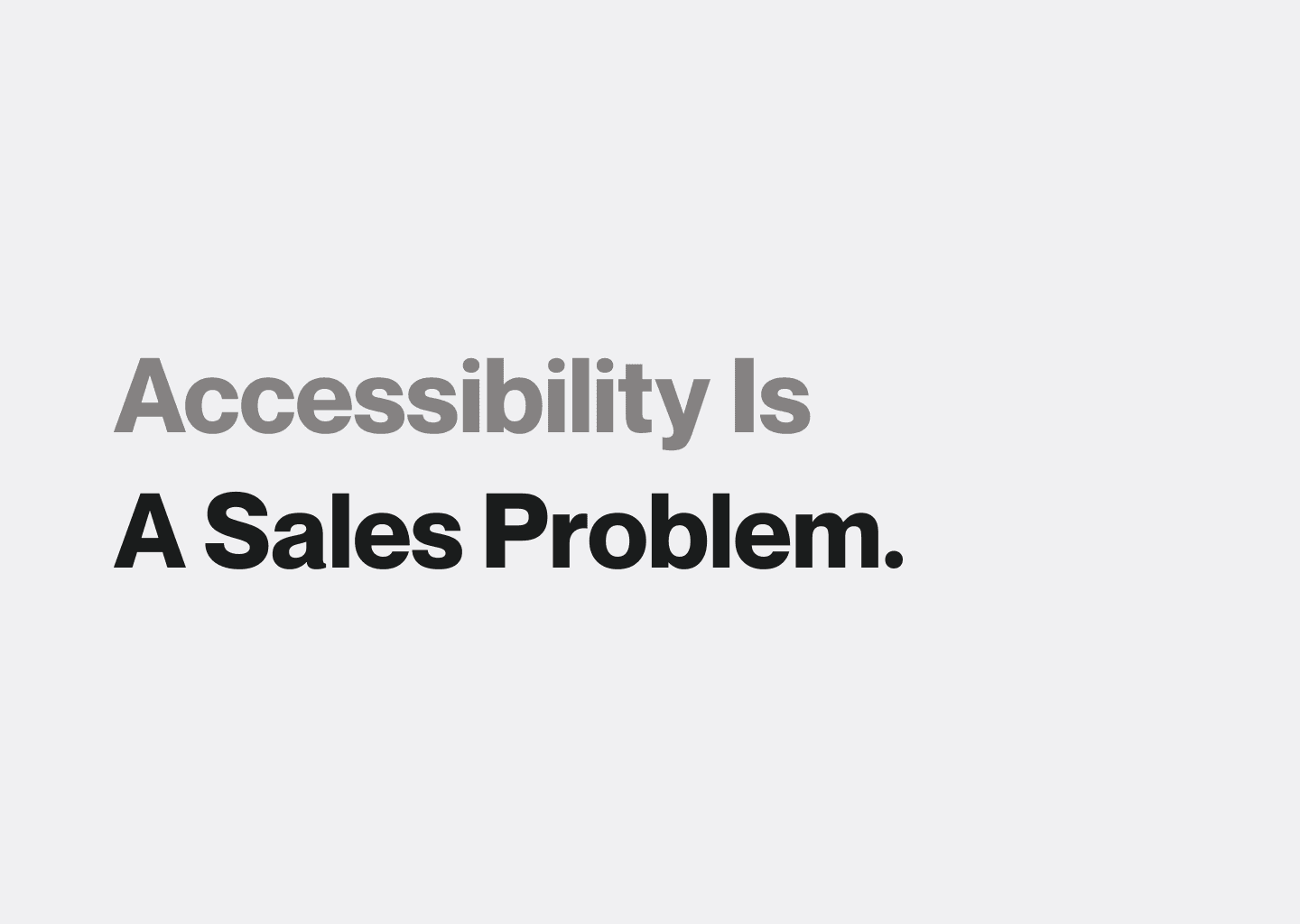 Accessibility Is a Sales Problem Before It Is an Engineering One