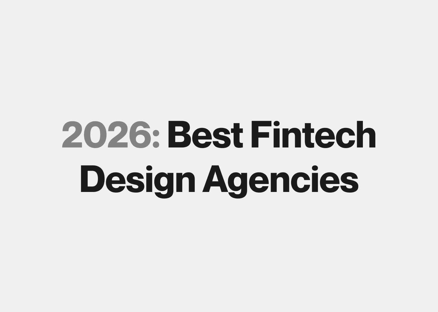 Best Fintech Design Agencies in 2026 (Ranked for Financial Products)