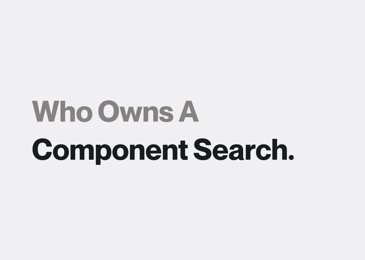 Who Owns a Component Search: Code or Design
