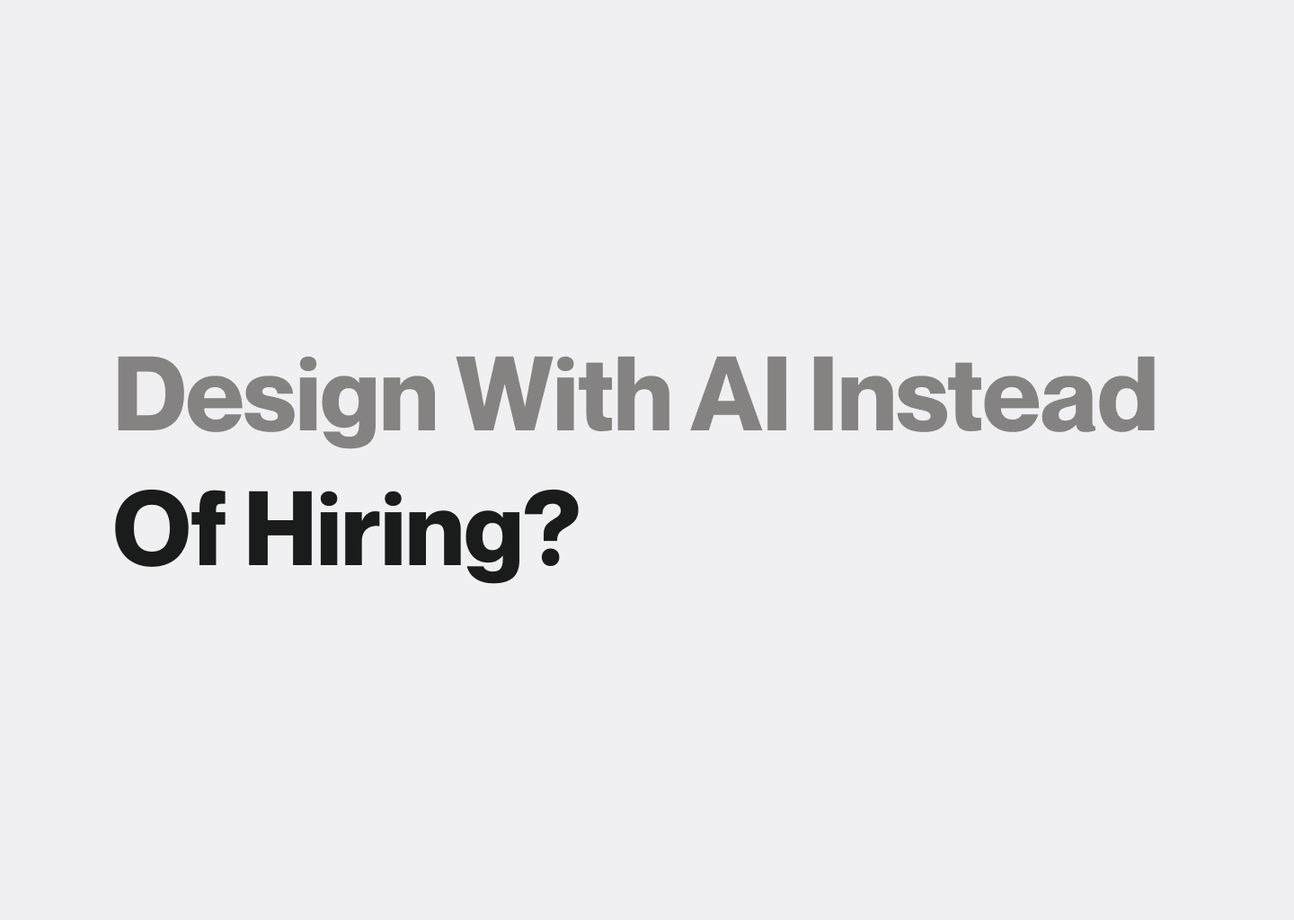 Can You Design Your Product With AI Instead of Hiring a Designer?